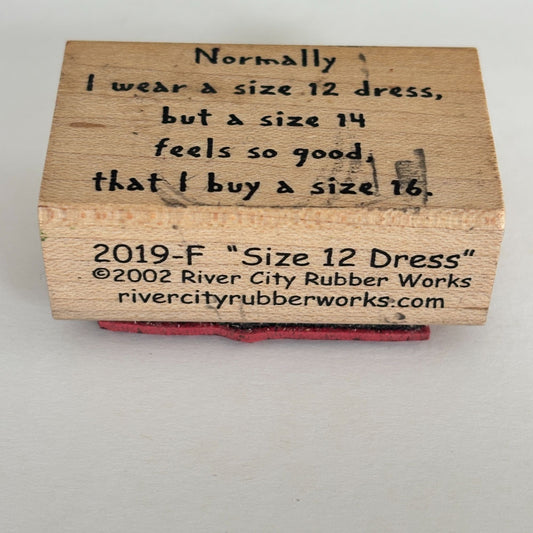 River City Rubber Works Stamp Funny Quote Humor Size 12 Dress Cardmaking Words Sentiment
