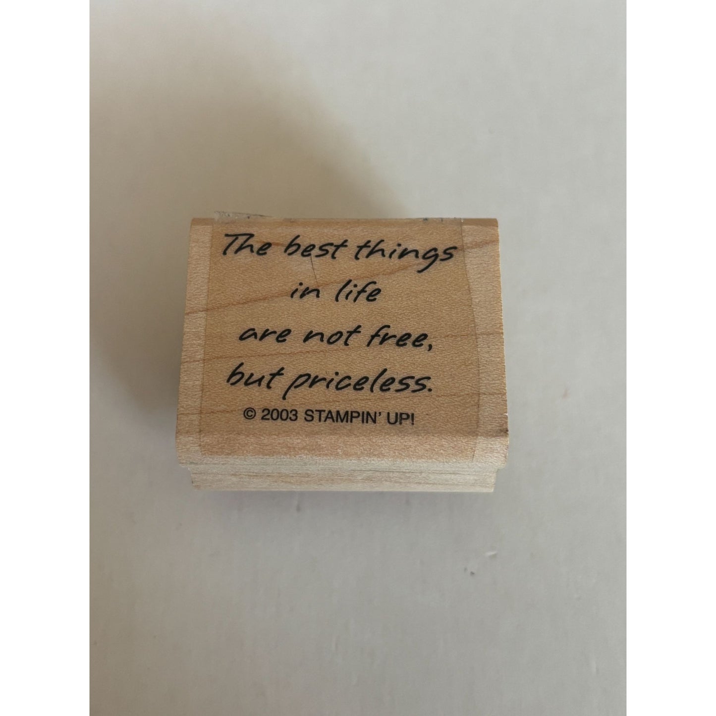 Stampin Up Rubber Stamp The best things in life are priceless Card Making Words