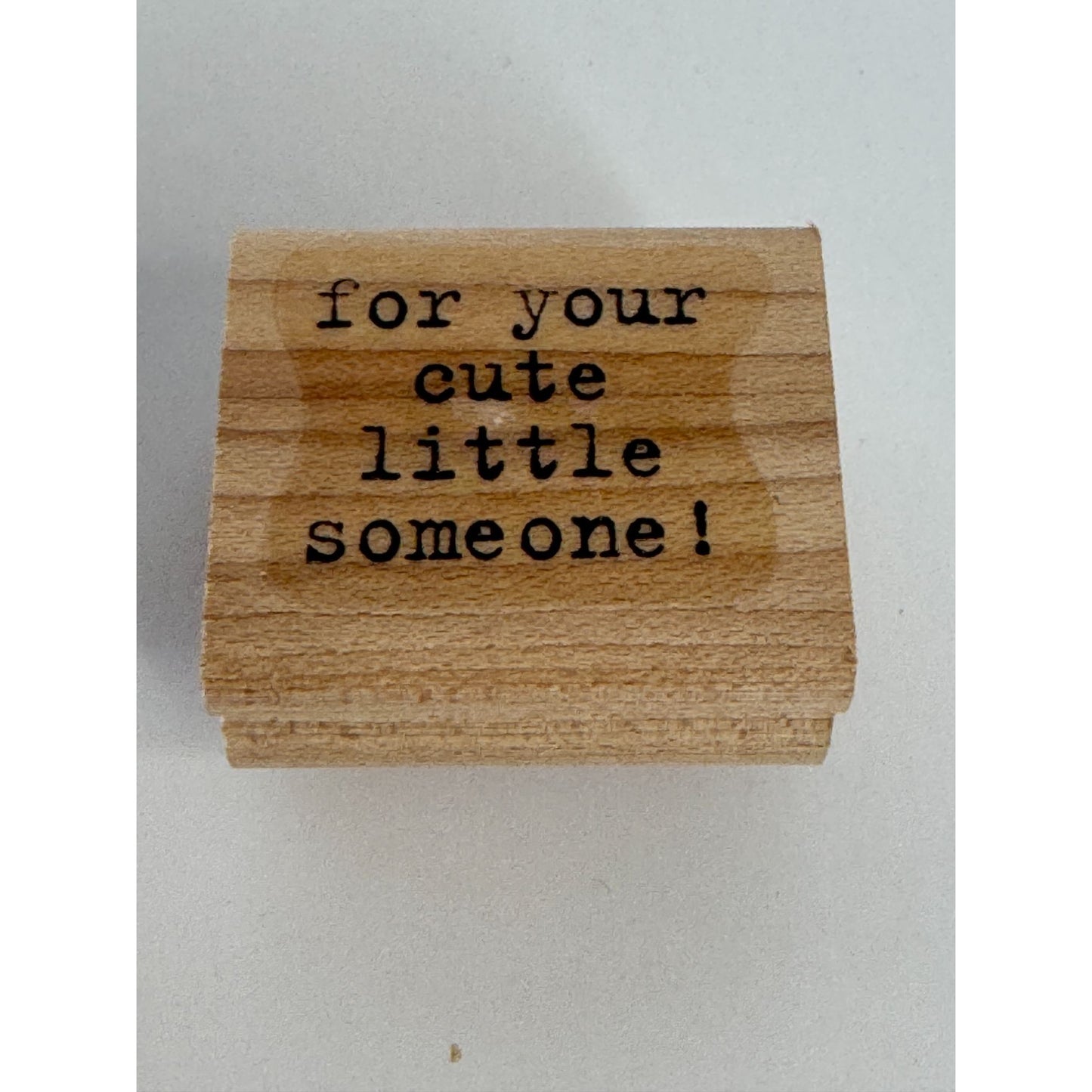 Stampin Up Wood Mounted Rubber Stamp For Your Cute Little Someone Baby Gift Tag