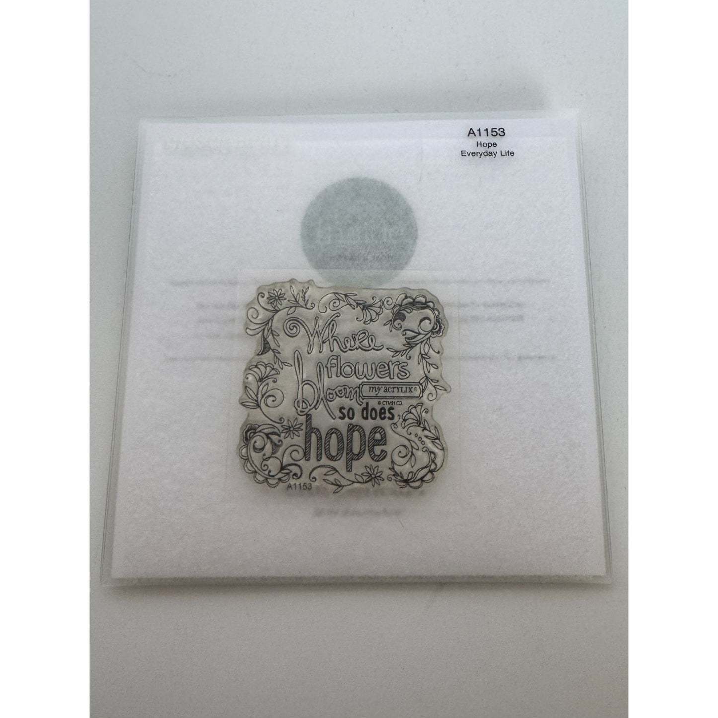 CTMH My Acrylix Acrylic Stamp Where Flowers Bloom So Does Hope Everyday Life