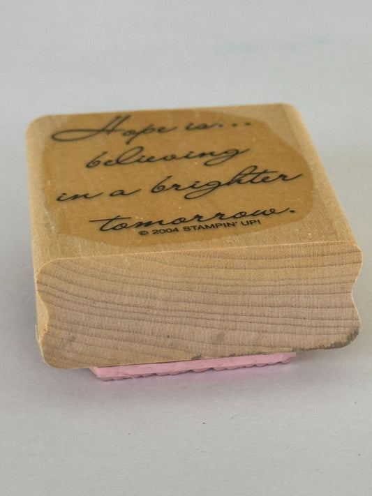 Stampin Up Rubber Stamp Hope Is Believing In A Brighter Tomorrow Card Making