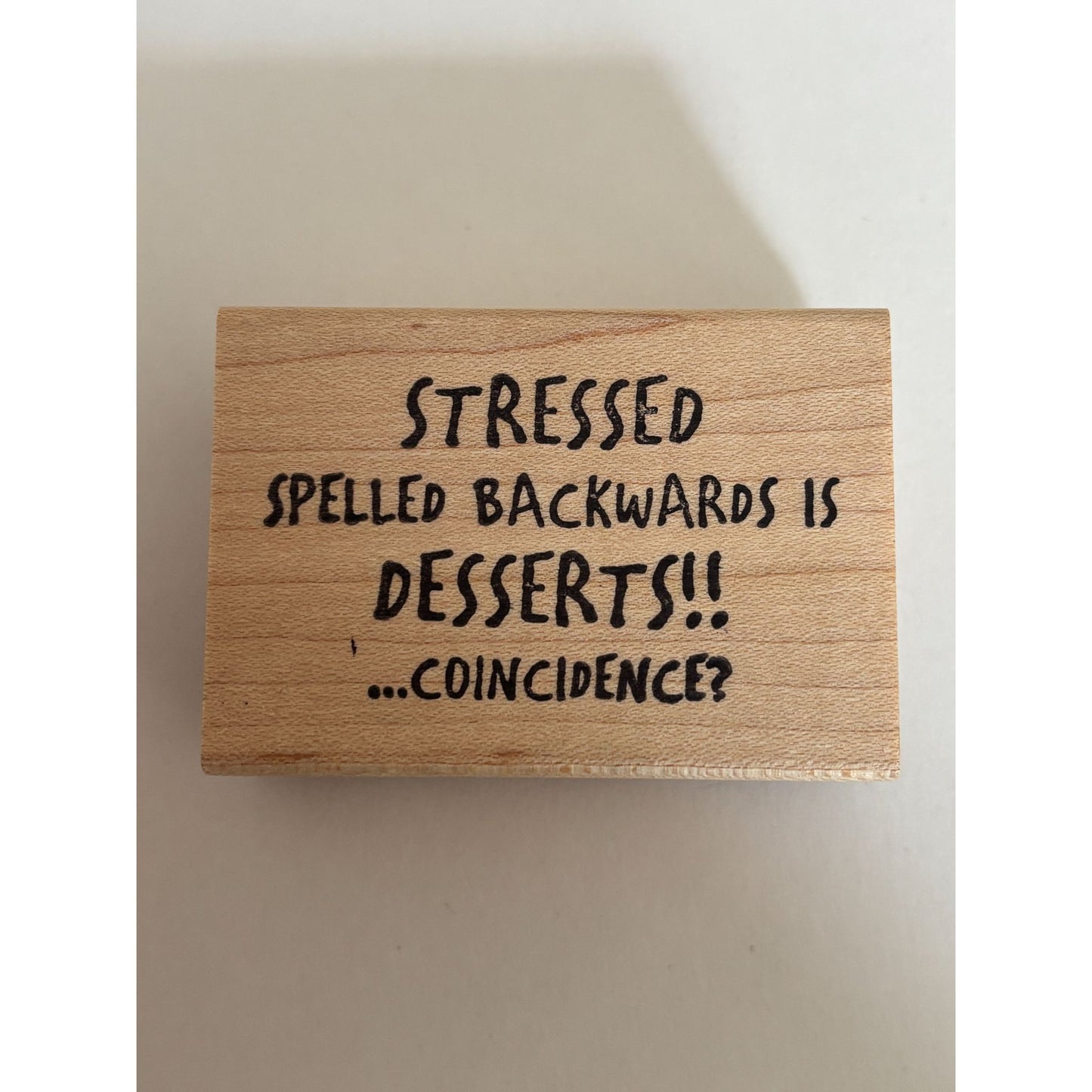 Creative Mode Funny Rubber Stamp Stressed Spelled Backwards Is Desserts Humor Wood Mounted