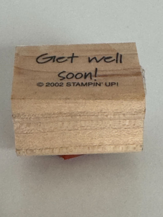 Stampin Up Rubber Stamp Get Well Soon Words Sentiment Crafting Tool Small Friend
