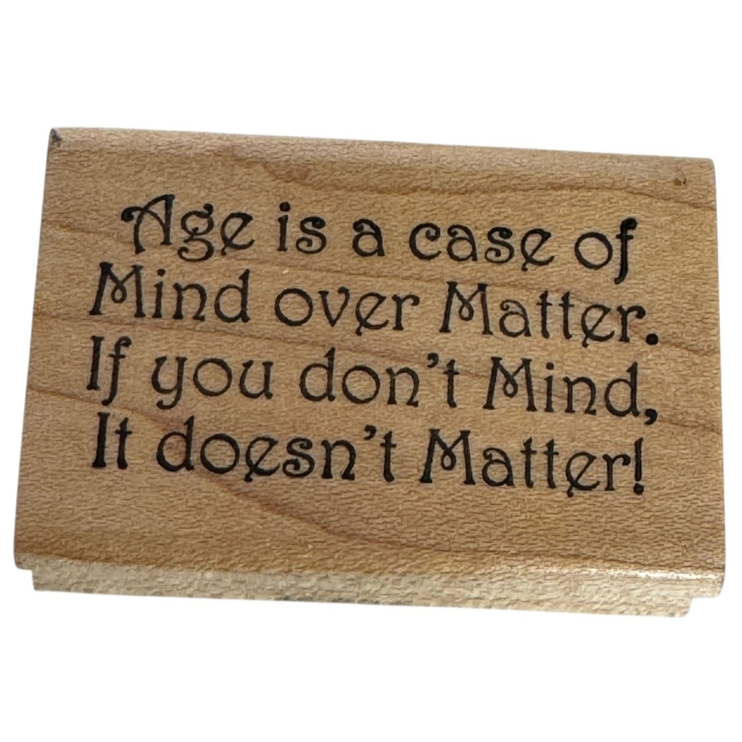 Ann-ticipations Rubber Stamp Funny Birthday Age Is A Case Of Mind Over Matter