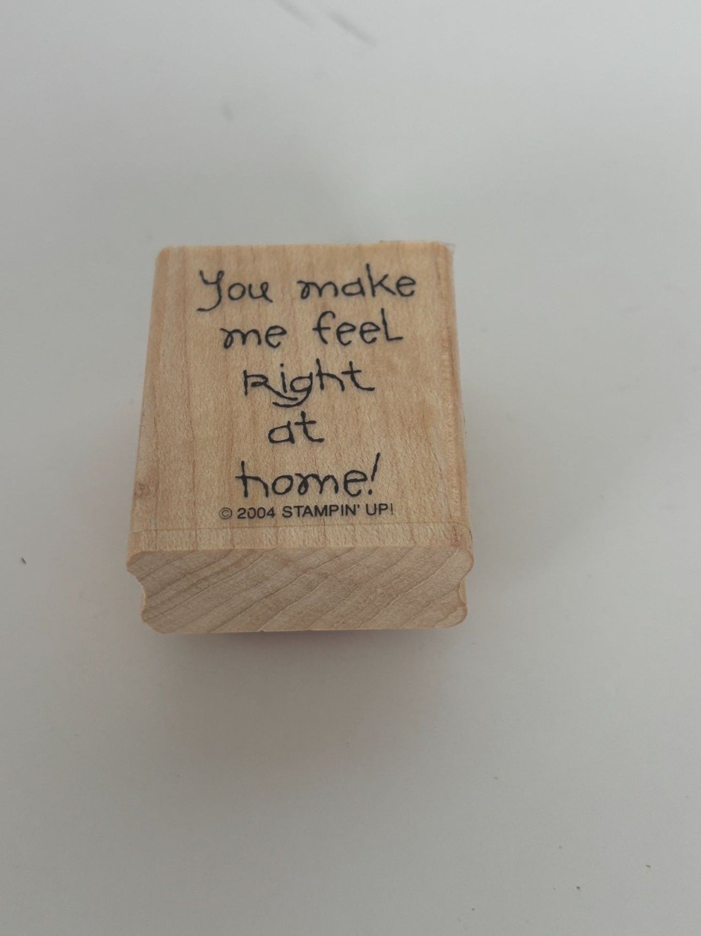 Stampin Up Rubber Stamp You Make Me Feel Right At Home Card Making Words Craft