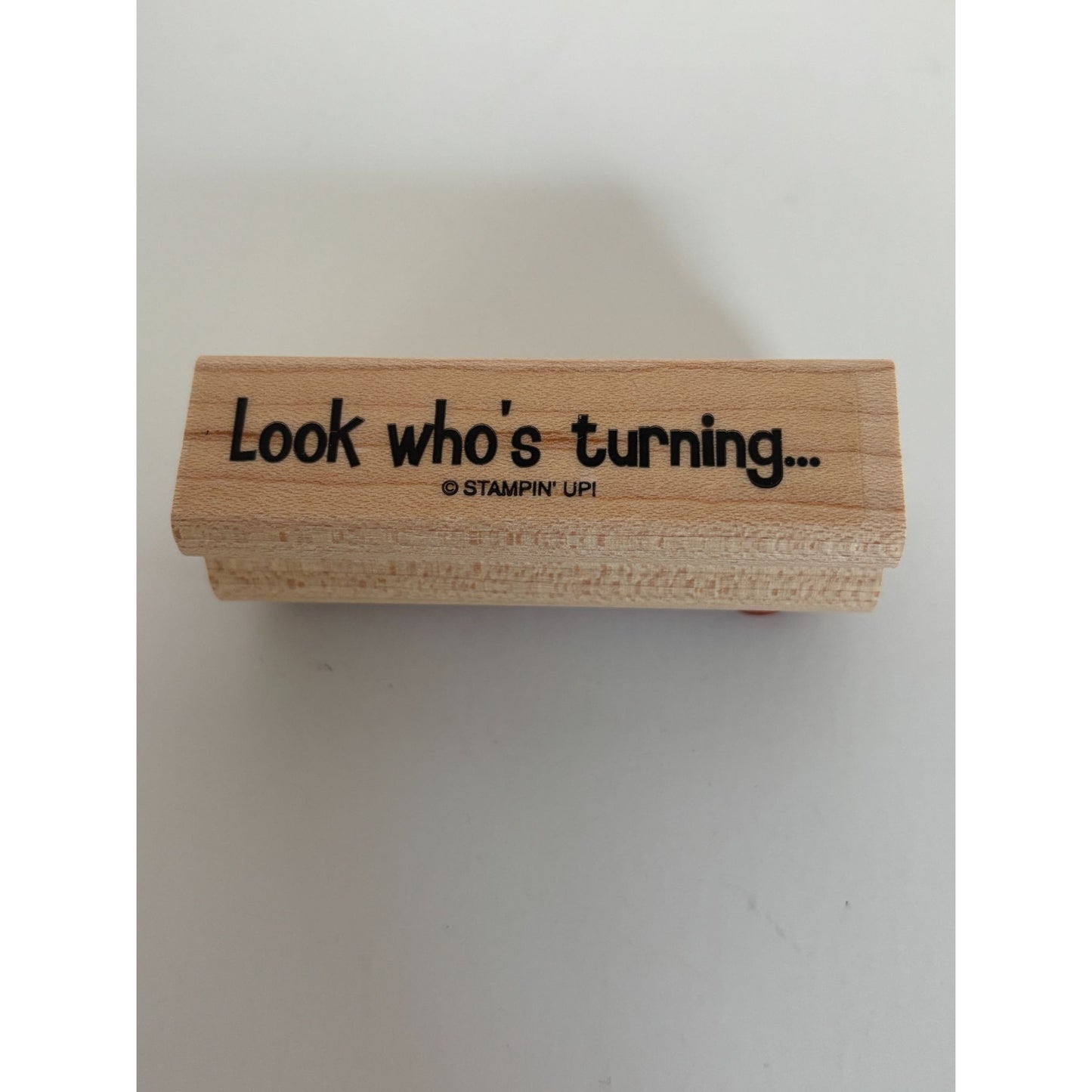 Stampin Up Rubber Stamp Look Who Is Turning Birthday Card Making Words Sentiment