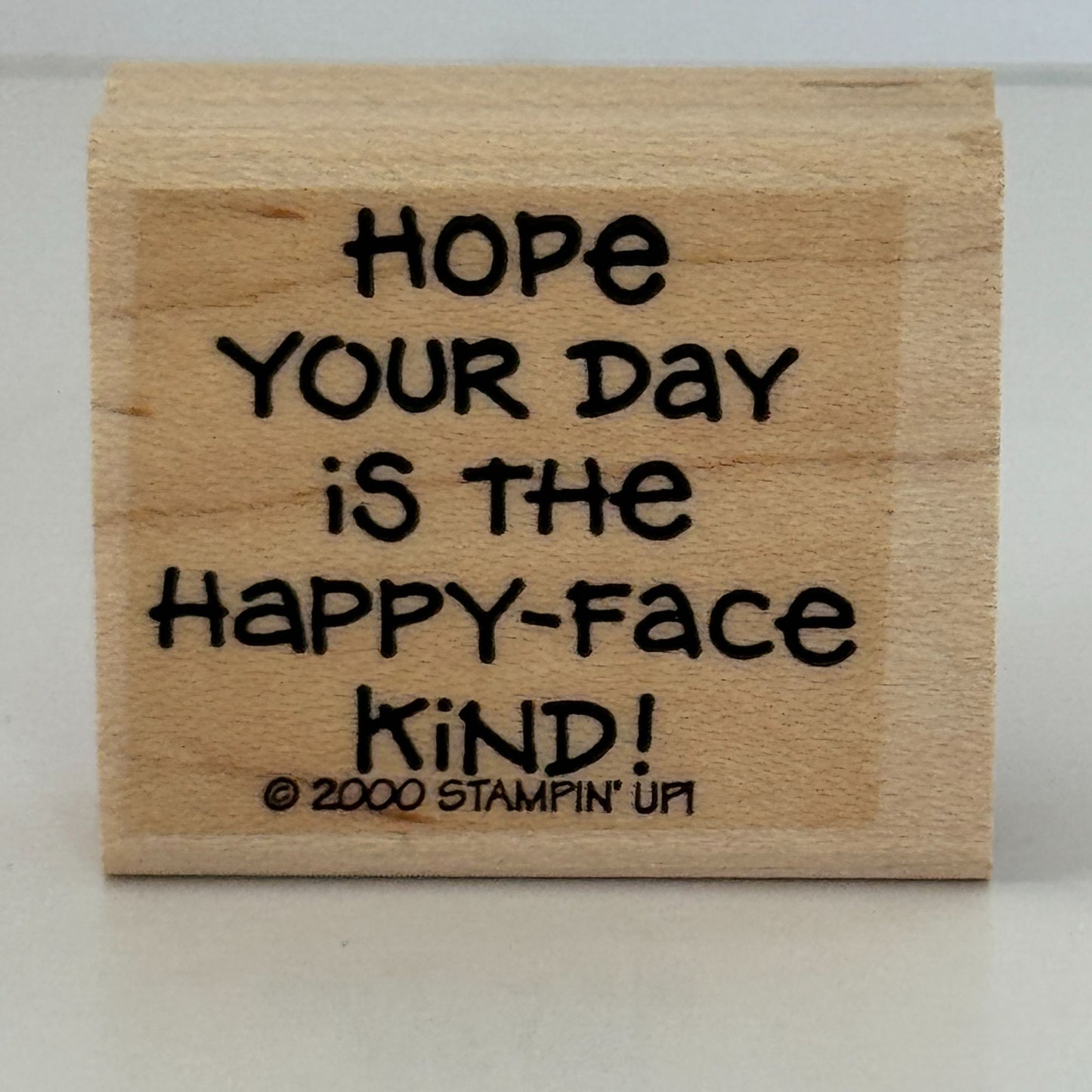 Stampin Up Rubber Stamp Hope Your Day Is The Happy Face Kind Card Making Words