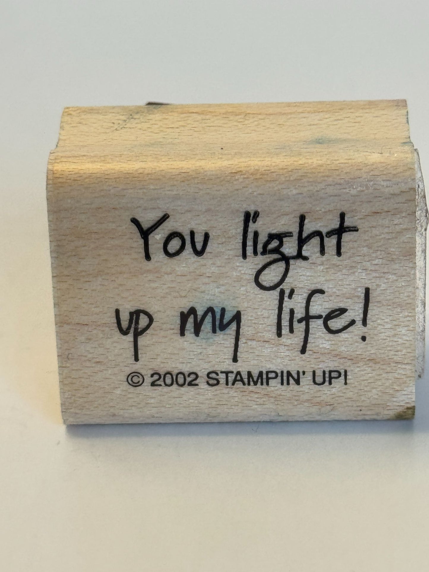 Stampin Up Wood Rubber Stamp You Light Up My Life Card Making Words Sentiment