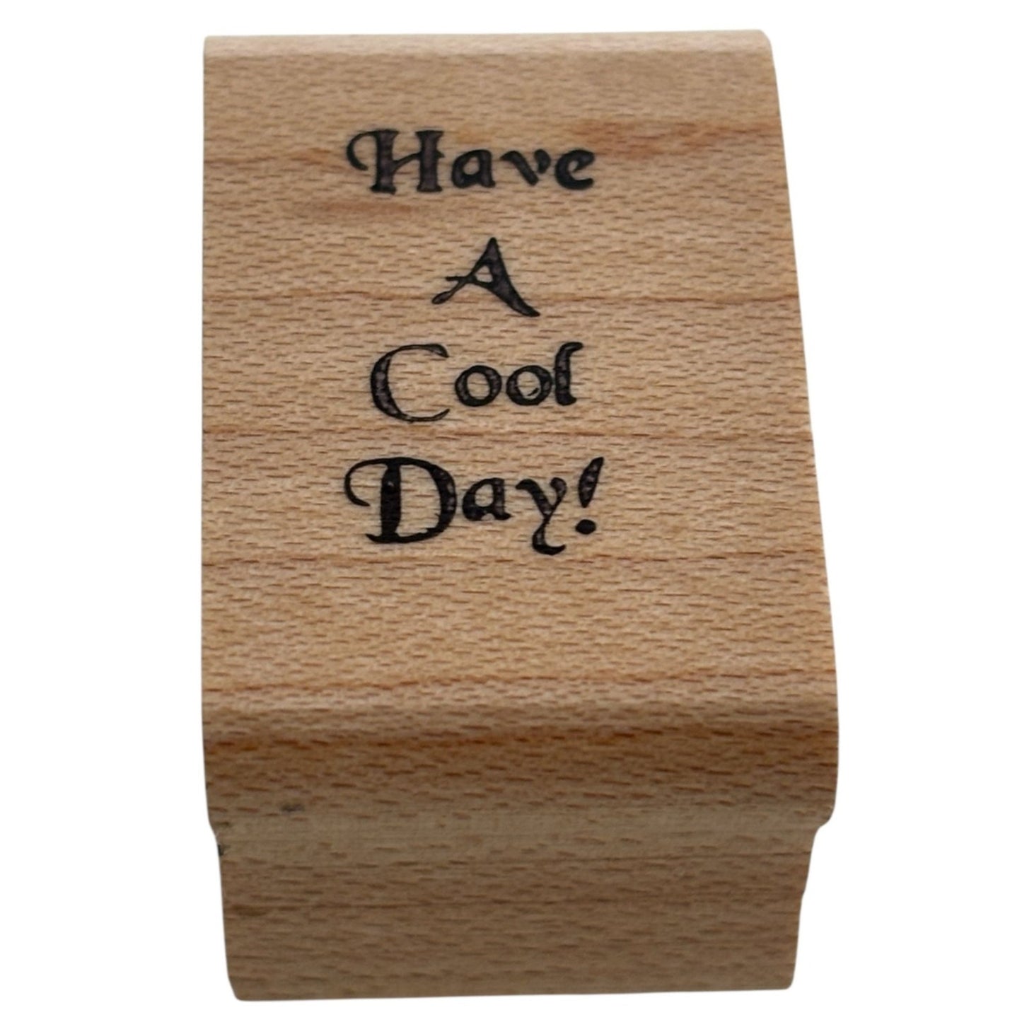 Stamps In Motion Rubber Stamp Have A Cool Day Friend Card Making Words Sentiment