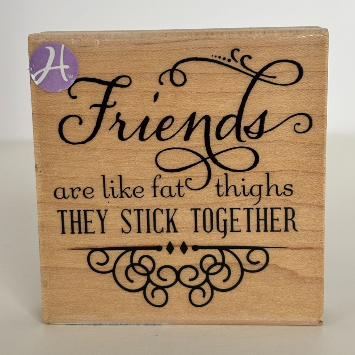 Hampton Art Rubber Stamp Friendship Cardmaking Funny Humor Girl Friends Laugh Stick Together Wooden