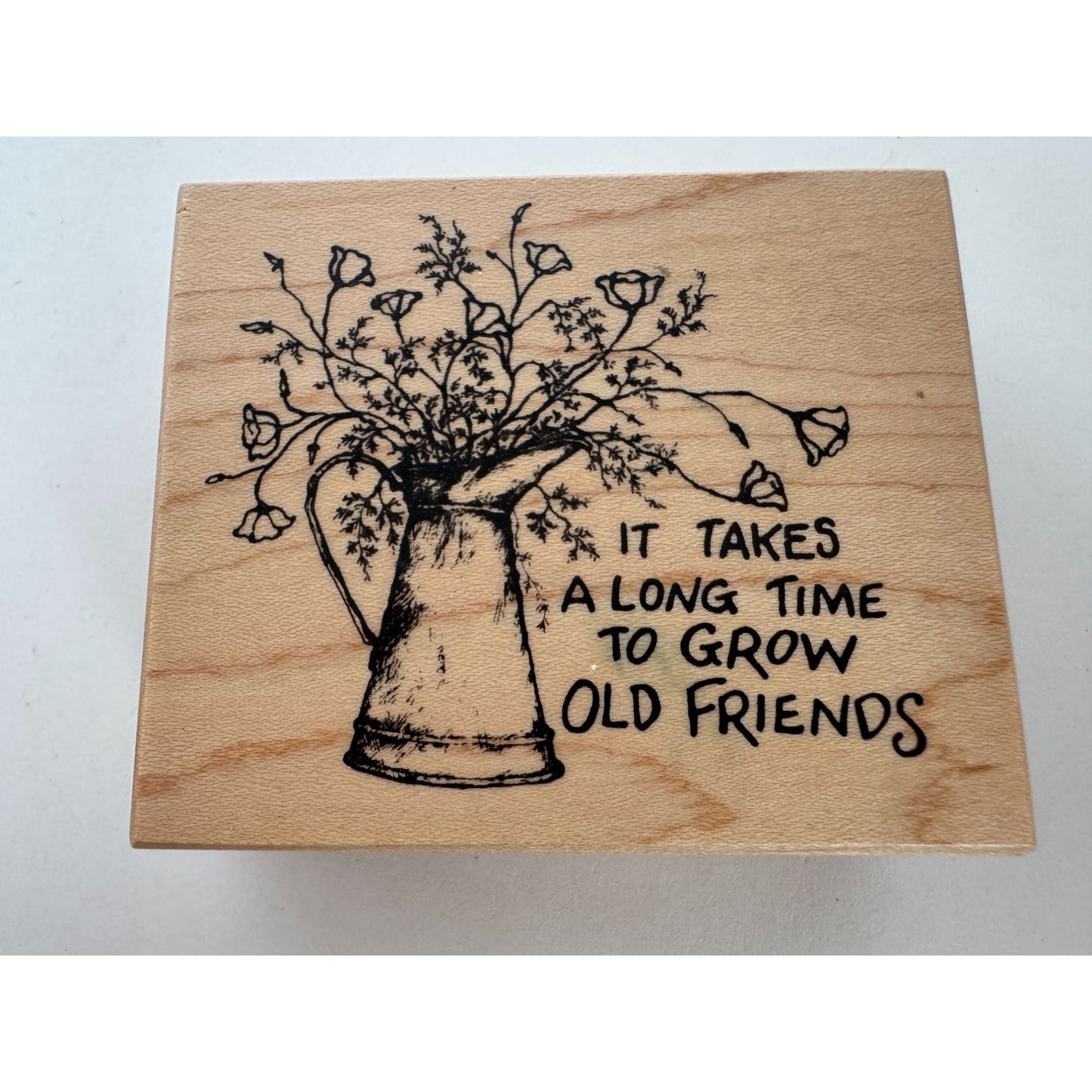 PSX Rubber Stamp It Takes A Long Time To Grow Old Friends Watering Can Garden