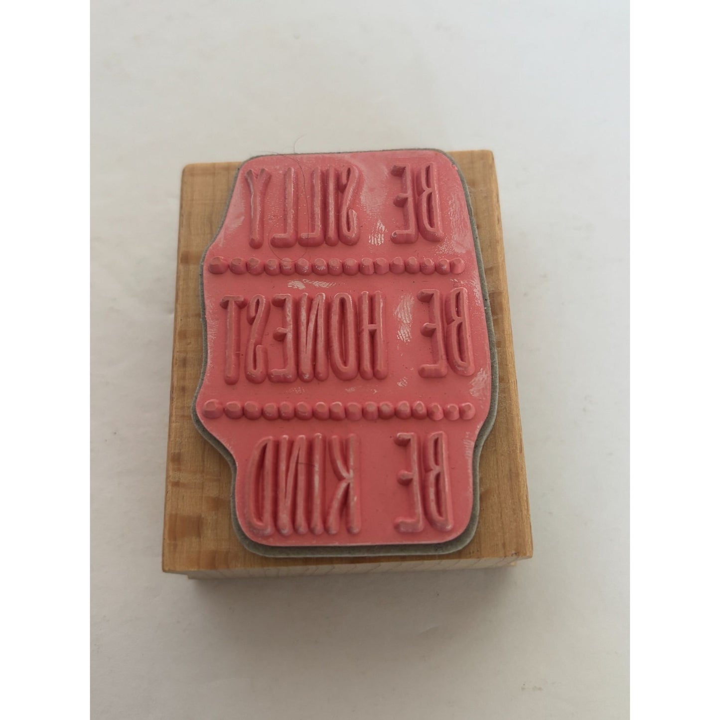 Hampton Art Rubber Stamp Be Silly Be Honest Be Kind Card Making Sentiment Words