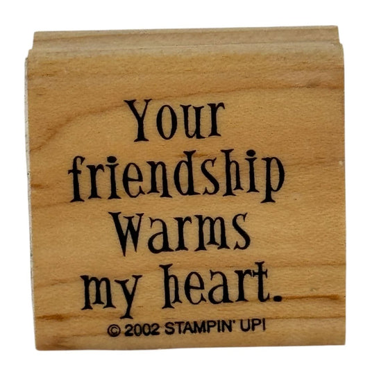 Stampin Up Wooden Rubber Stamp Your Friendship Warms My Heart Card Making Tool