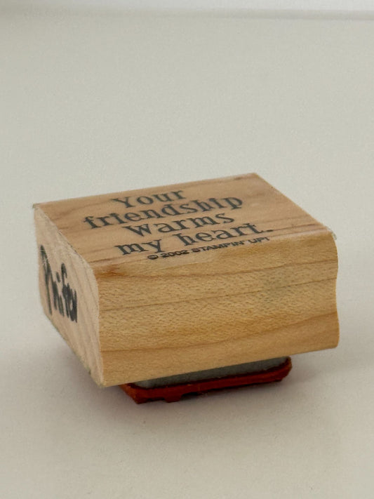 Stampin Up Wooden Rubber Stamp Your Friendship Warms My Heart Card Making Tool
