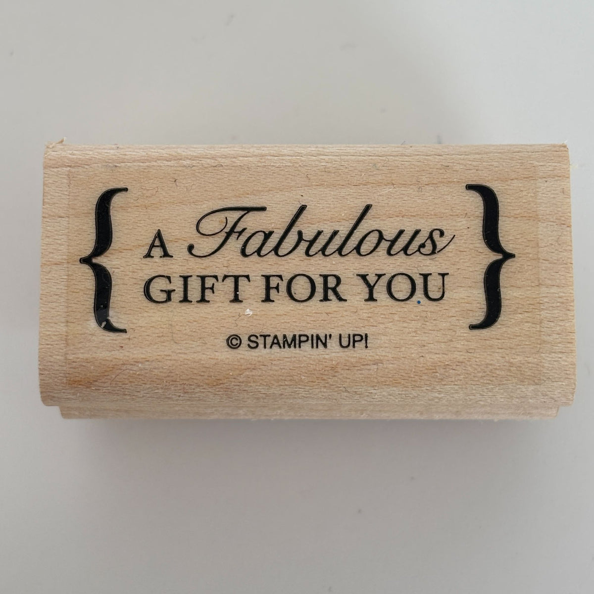 Stampin Up Wood Rubber Stamp A Fabulous Gift for You Gift Tag Card Making Words