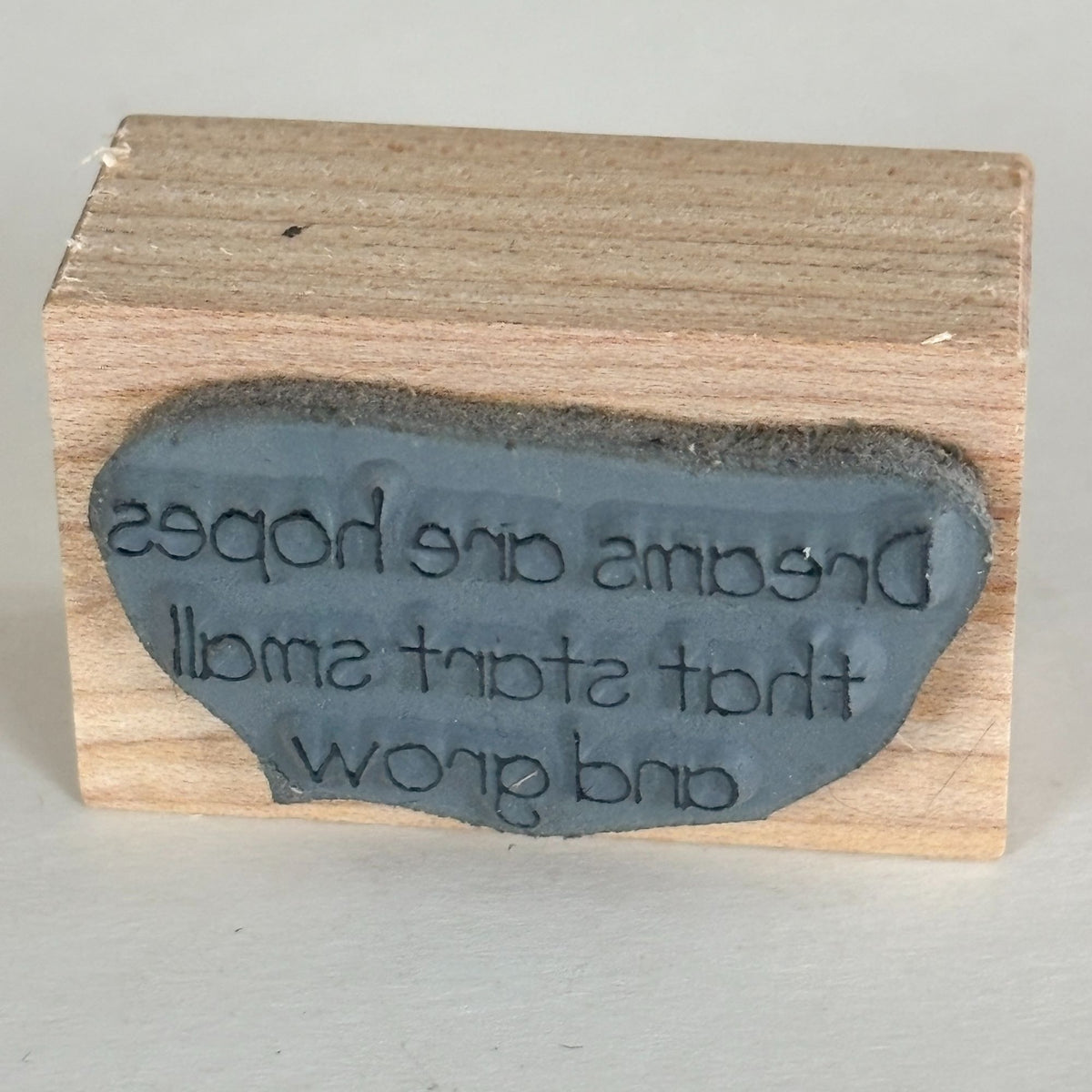 American Art Rubber Stamp Dreams Are Hopes that Start Small and Grow Motivation