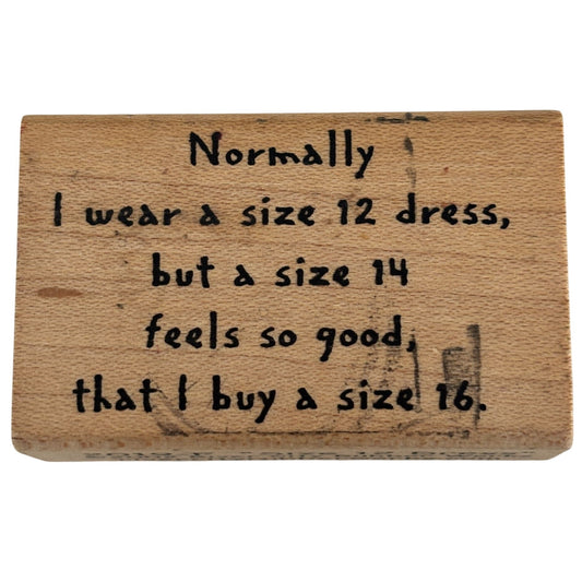 River City Rubber Works Stamp Funny Quote Humor Size 12 Dress Cardmaking Words Sentiment