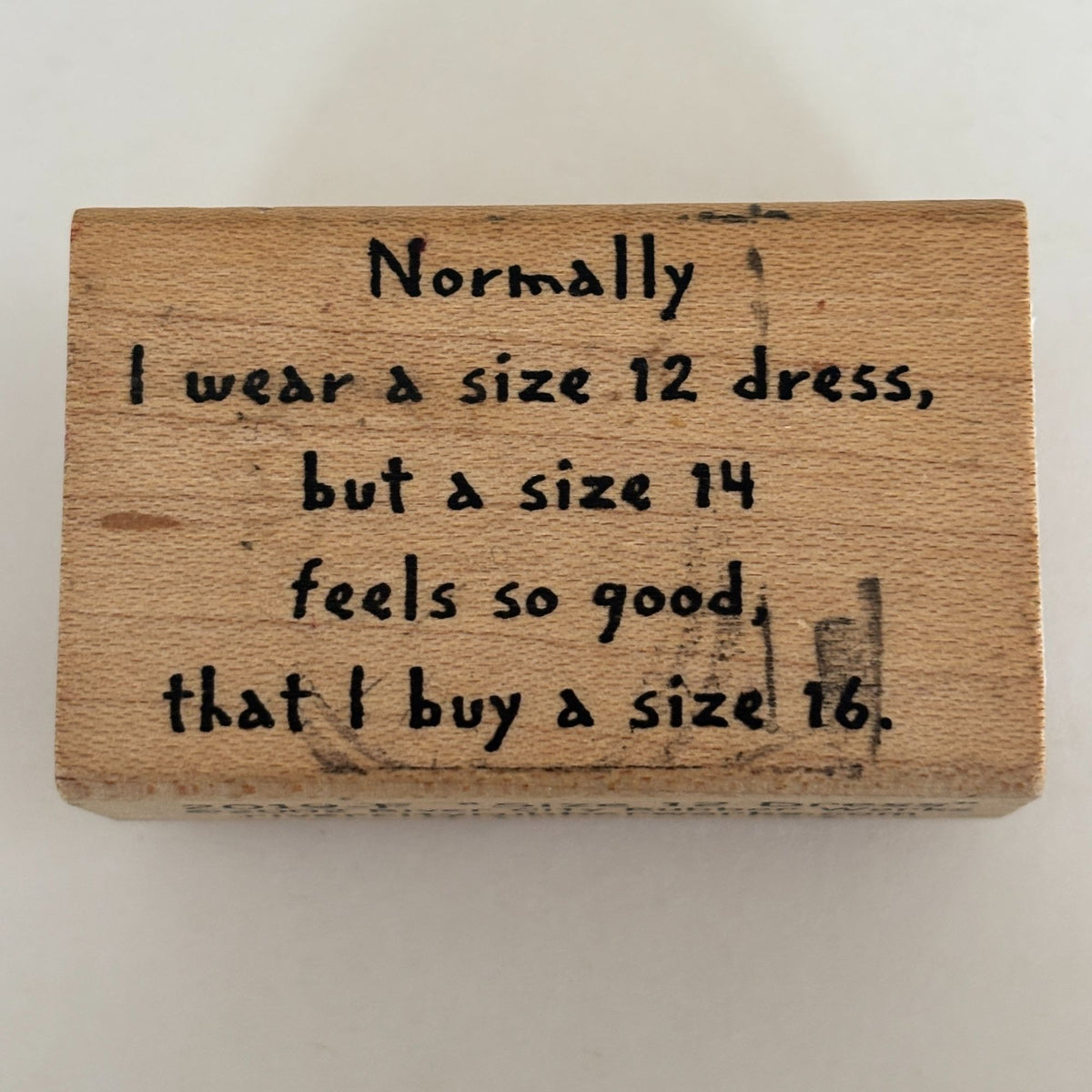 River City Rubber Works Stamp Funny Quote Humor Size 12 Dress Cardmaking Words Sentiment