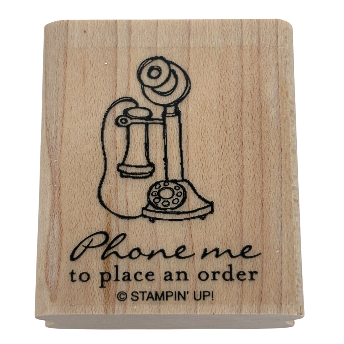 Stampin Up Rubber Stamp Phone Me to Place an Order Merchant Business Telephone