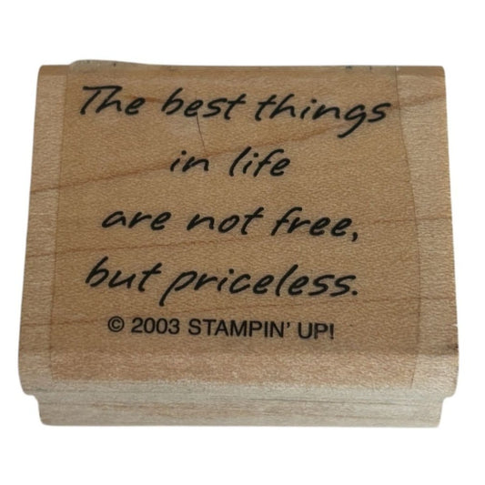 Stampin Up Rubber Stamp The best things in life are priceless Card Making Words