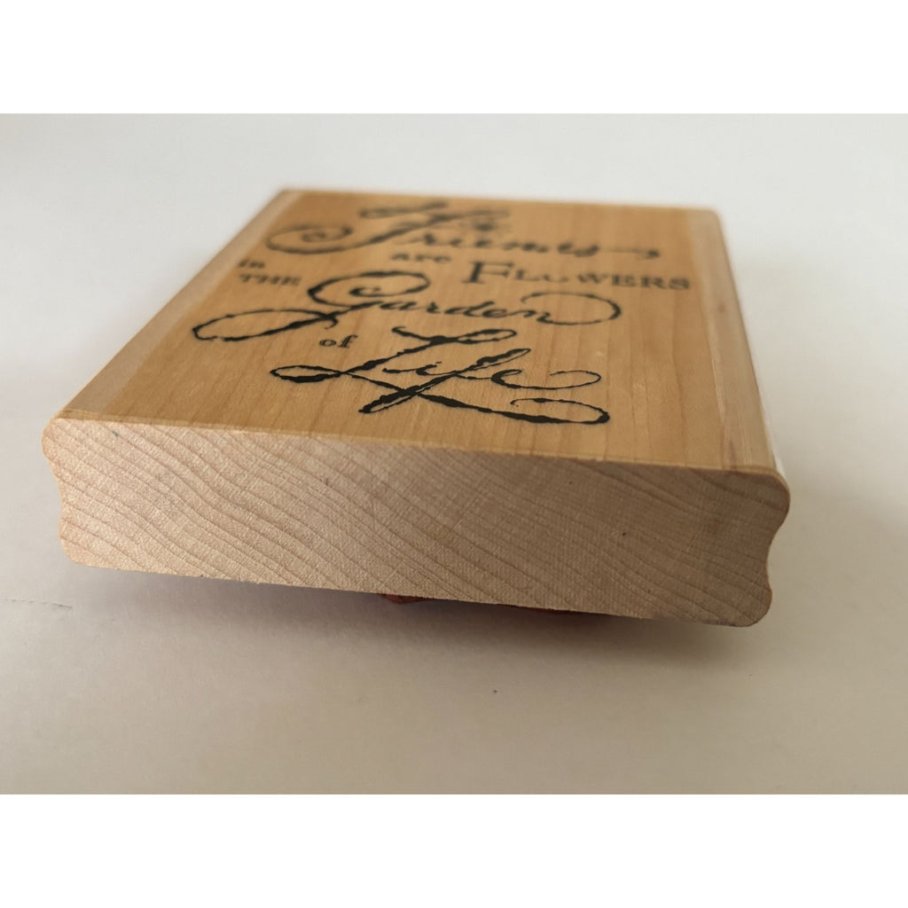 Impression Obsession Rubber Stamp Friends Are Flowers in Garden of Life Words