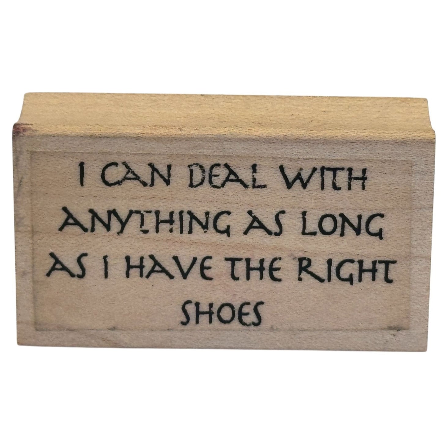 Endless Creations Rubber Stamp Funny Quote I Can Deal With Anything Right Shoes Cardmaking Humor