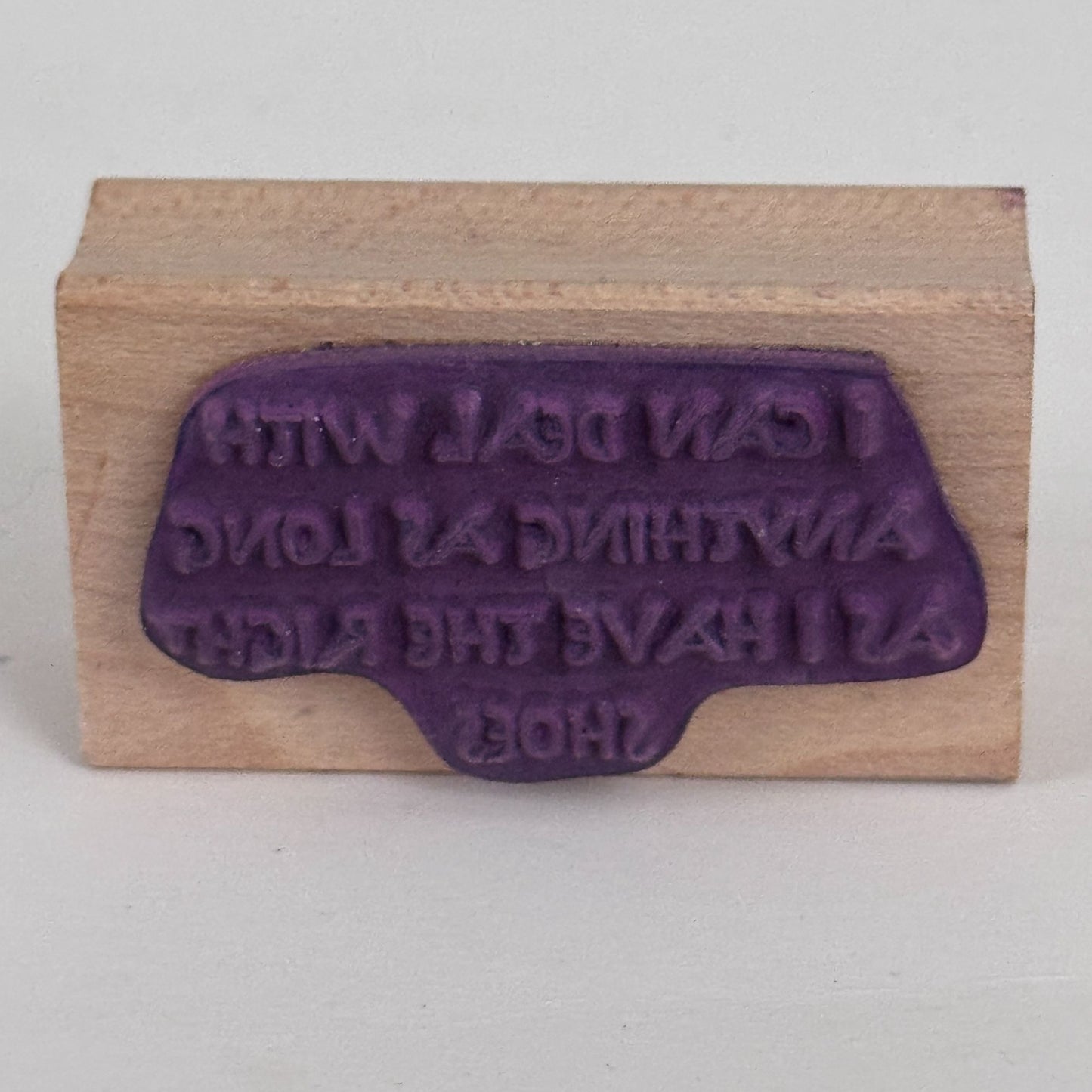 Endless Creations Rubber Stamp Funny Quote I Can Deal With Anything Right Shoes Cardmaking Humor