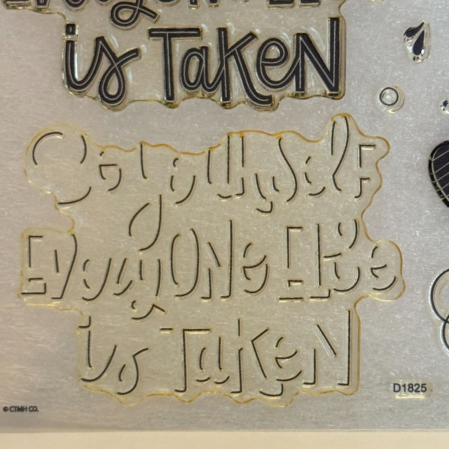 CTMH My Acrylix Acrylic Stamp Set D1825 Be Yourself Everyone Else is Taken Heart