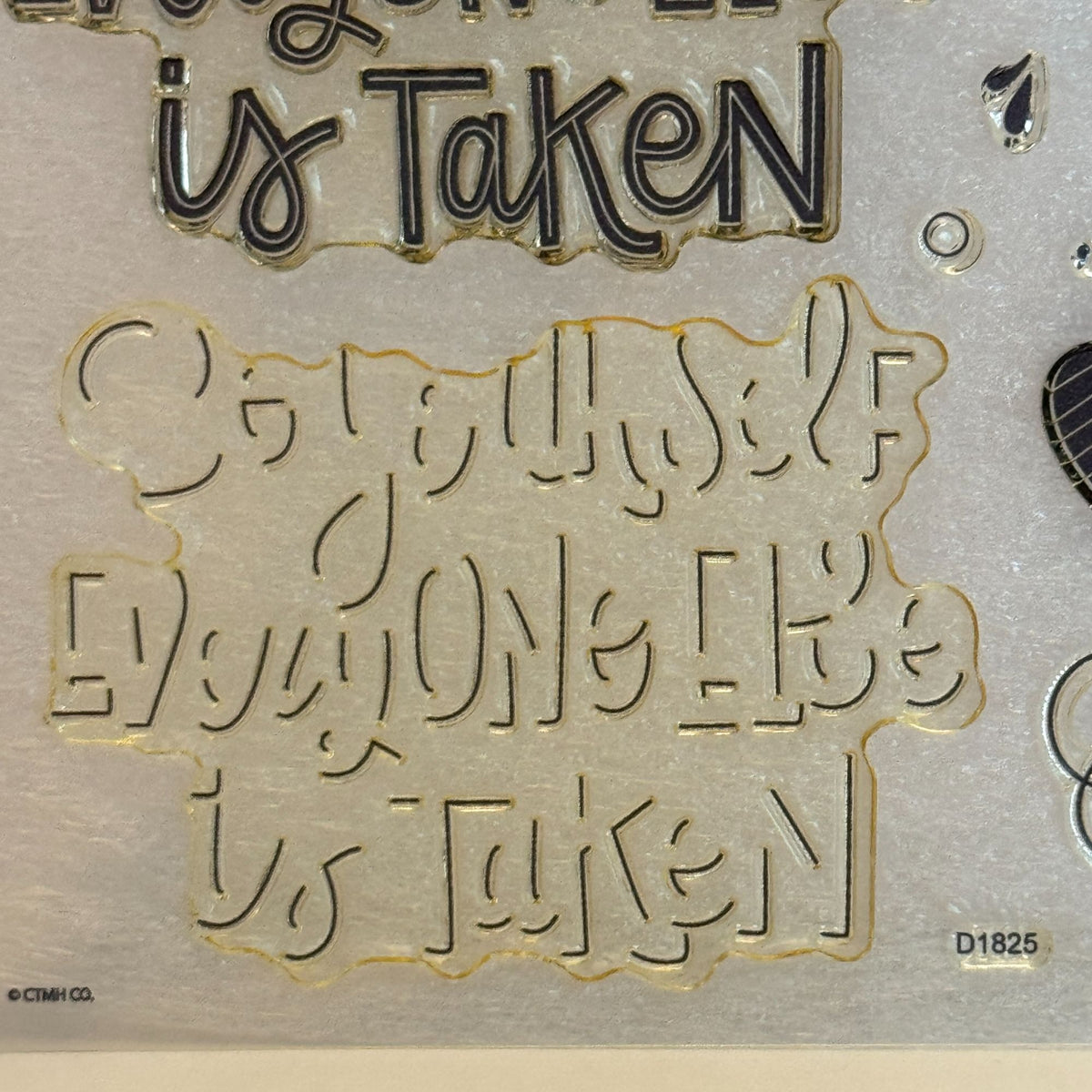 CTMH My Acrylix Acrylic Stamp Set D1825 Be Yourself Everyone Else is Taken Heart