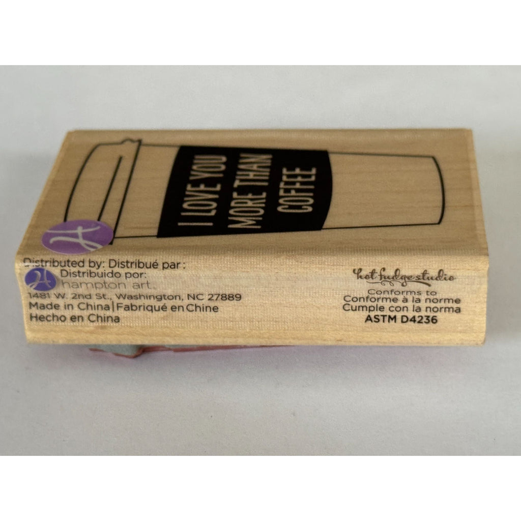 Hampton Art Rubber Stamp I Love You More Than Coffee Funny Friendship Cardmaking