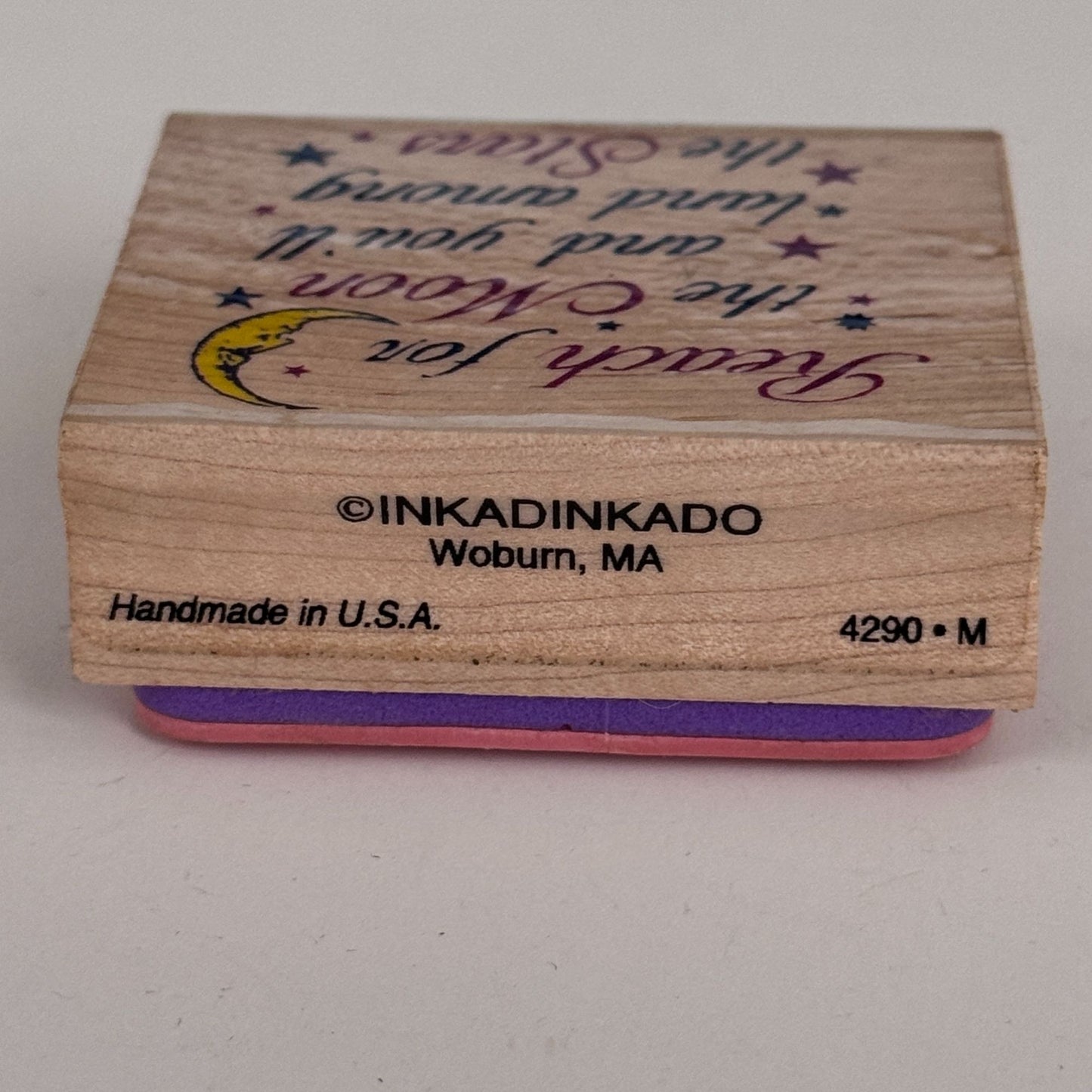 Inkadinkado Rubber Stamp Reach For The Moon Land Among the Stars Inspirational Words