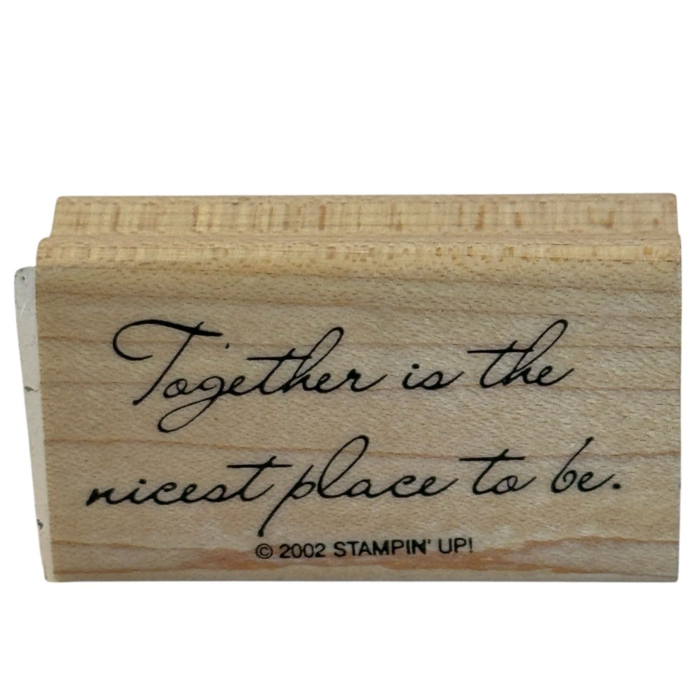 Stampin Up Rubber Stamp Together Is The Nicest Place To Be Card Making Sentiment