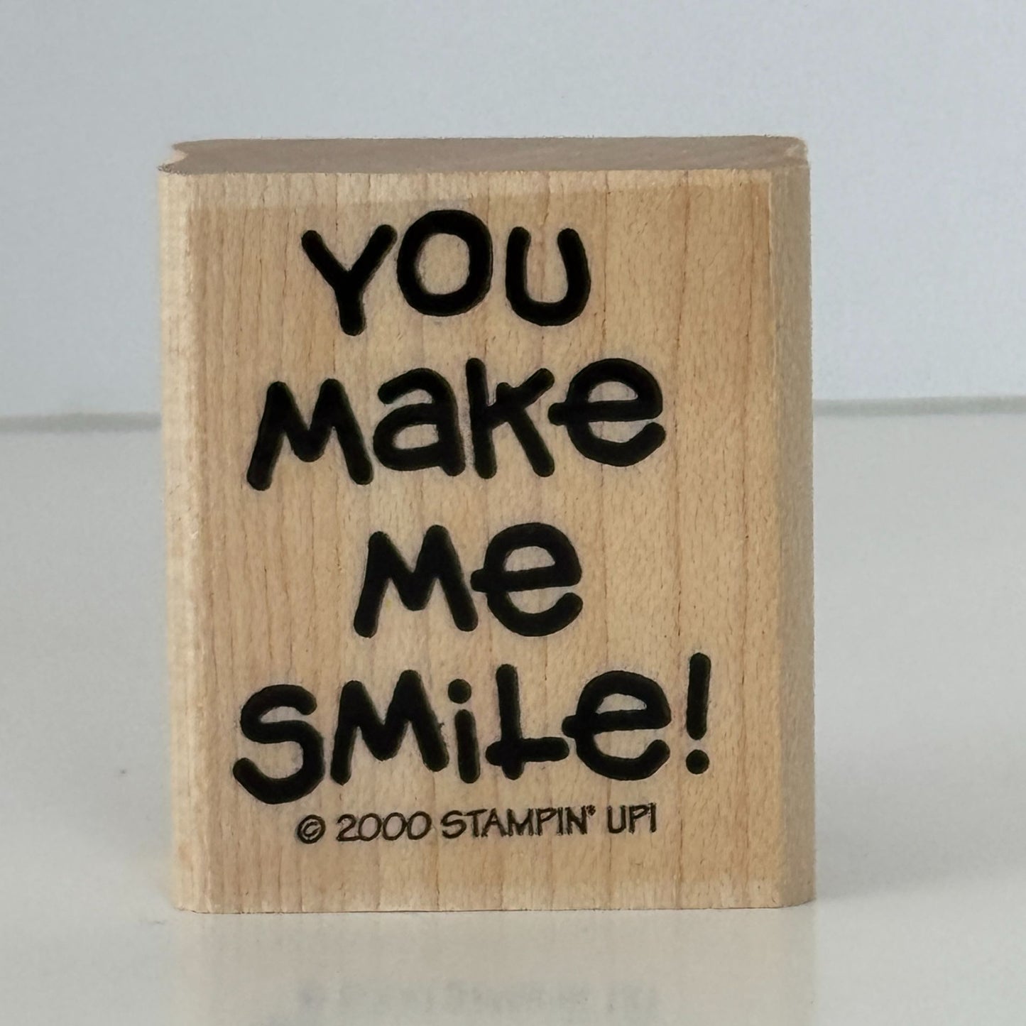 Stampin Up Rubber Stamp You Make Me Smile Card Making Words Sentiment Friendship