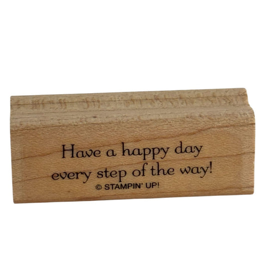 Stampin Up Rubber Stamp Have A Happy Day Every Step Of The Way Card Making Craft