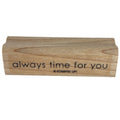 Stampin Up Wood Rubber Stamp Always Time for You Friendship Card Making Words