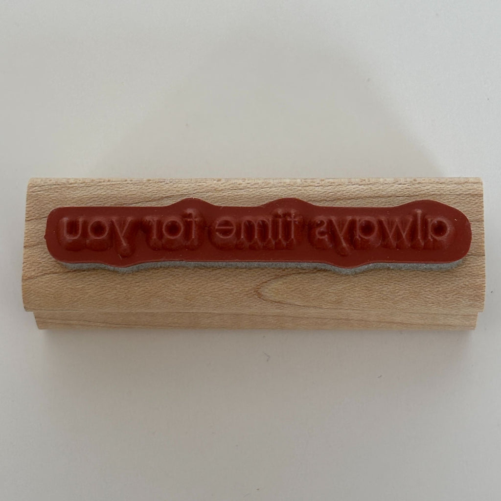 Stampin Up Wood Rubber Stamp Always Time for You Friendship Card Making Words