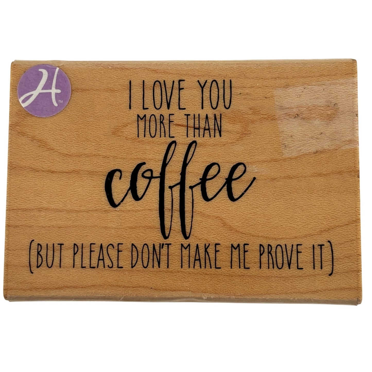 Hampton Art Rubber Stamp I Love You More Than Coffee Funny Sentiment Words Cardmaking