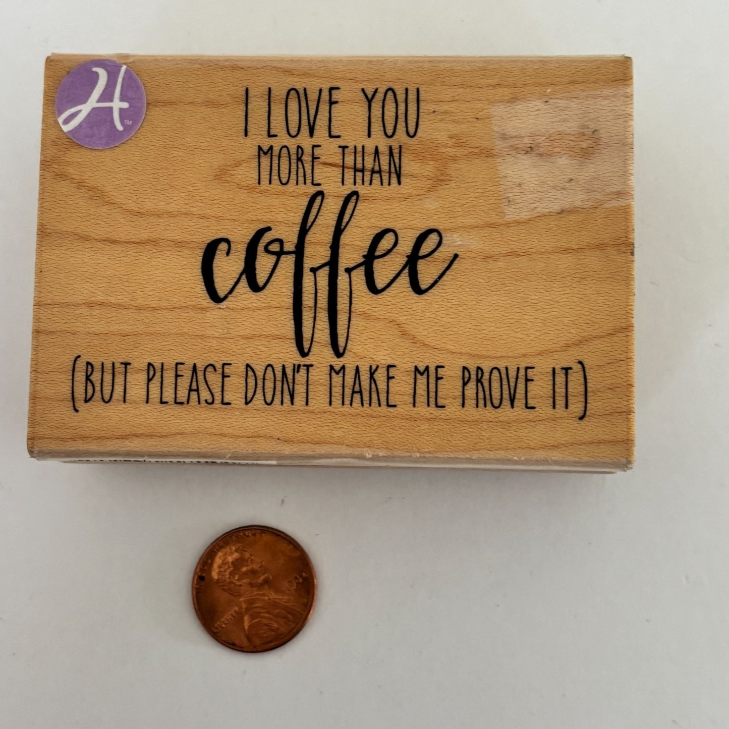 Hampton Art Rubber Stamp I Love You More Than Coffee Funny Sentiment Words Cardmaking
