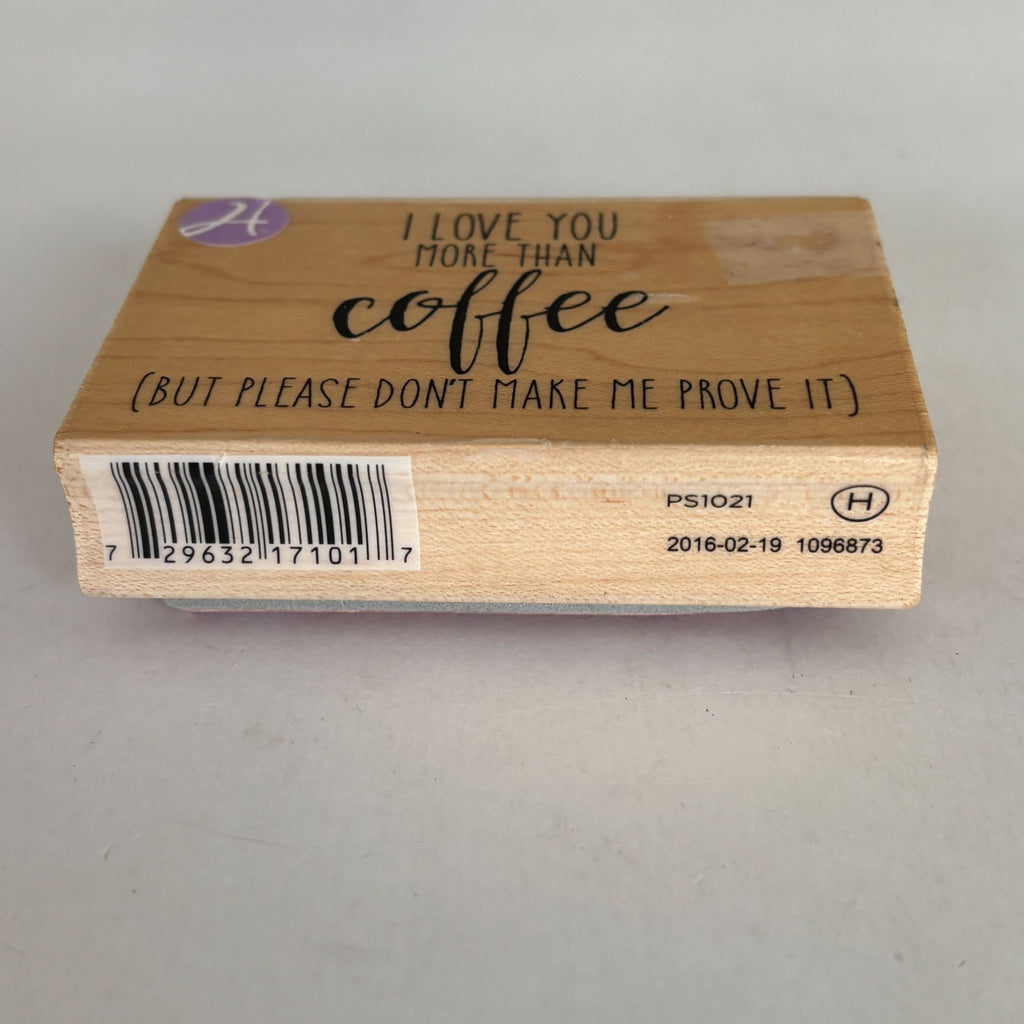 Hampton Art Rubber Stamp I Love You More Than Coffee Funny Sentiment Words Cardmaking