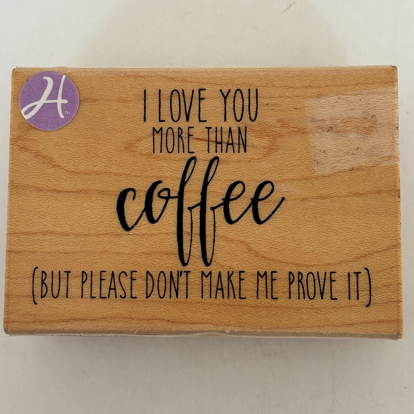 Hampton Art Rubber Stamp I Love You More Than Coffee Funny Sentiment Words Cardmaking