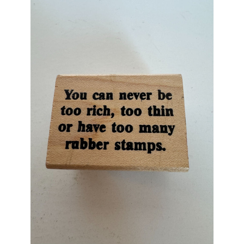 Rubber Baby Buggy Bumpers Stamp You Can Never Be Too Rich Too Thin Funny Humor