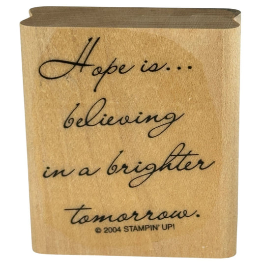 Stampin Up Rubber Stamp Hope Is Believing In A Brighter Tomorrow Card Making