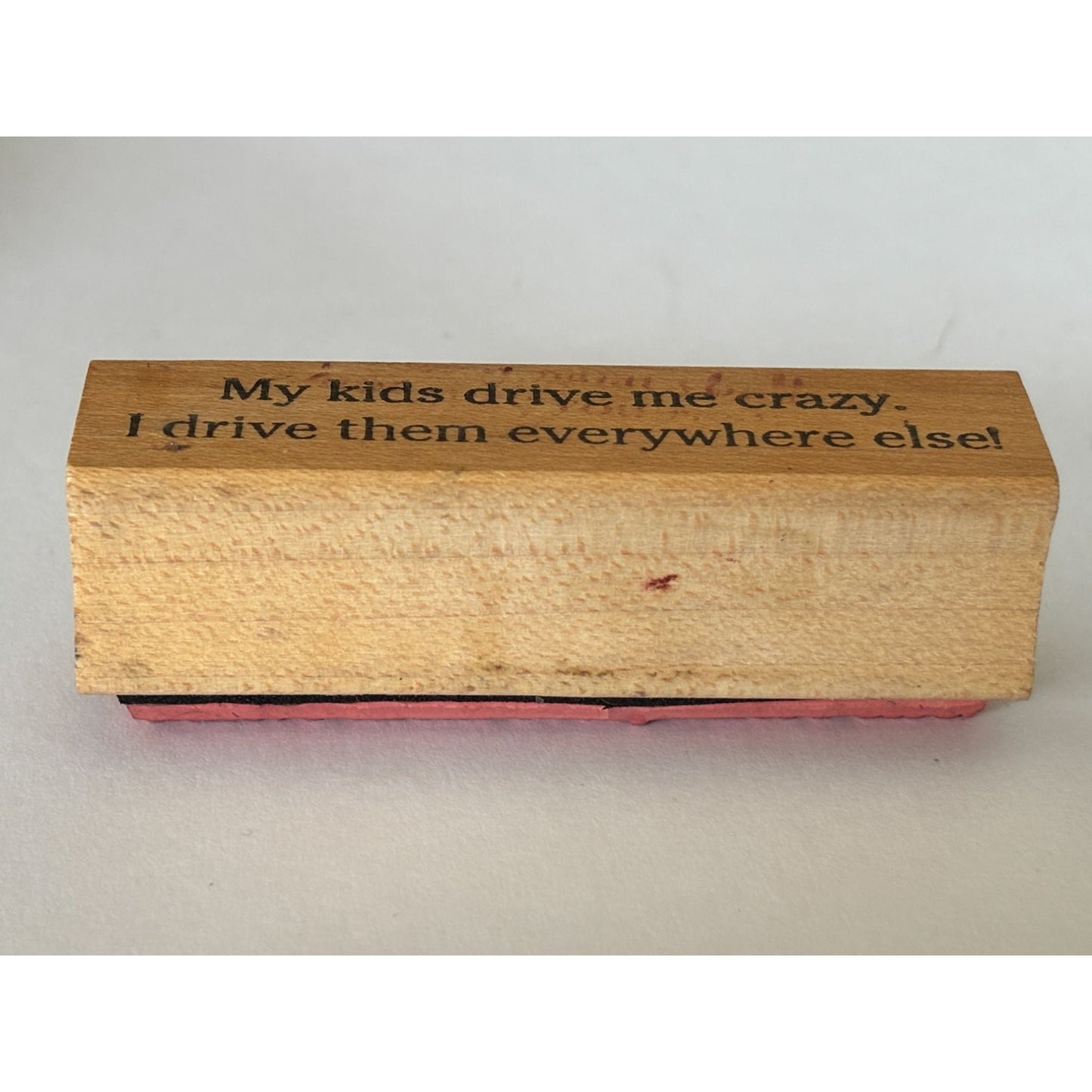 Viva Las Vegas Rubber Stamp Funny Mom Quote My Kids Drive Me Crazy Wood Mounted Humor Craft