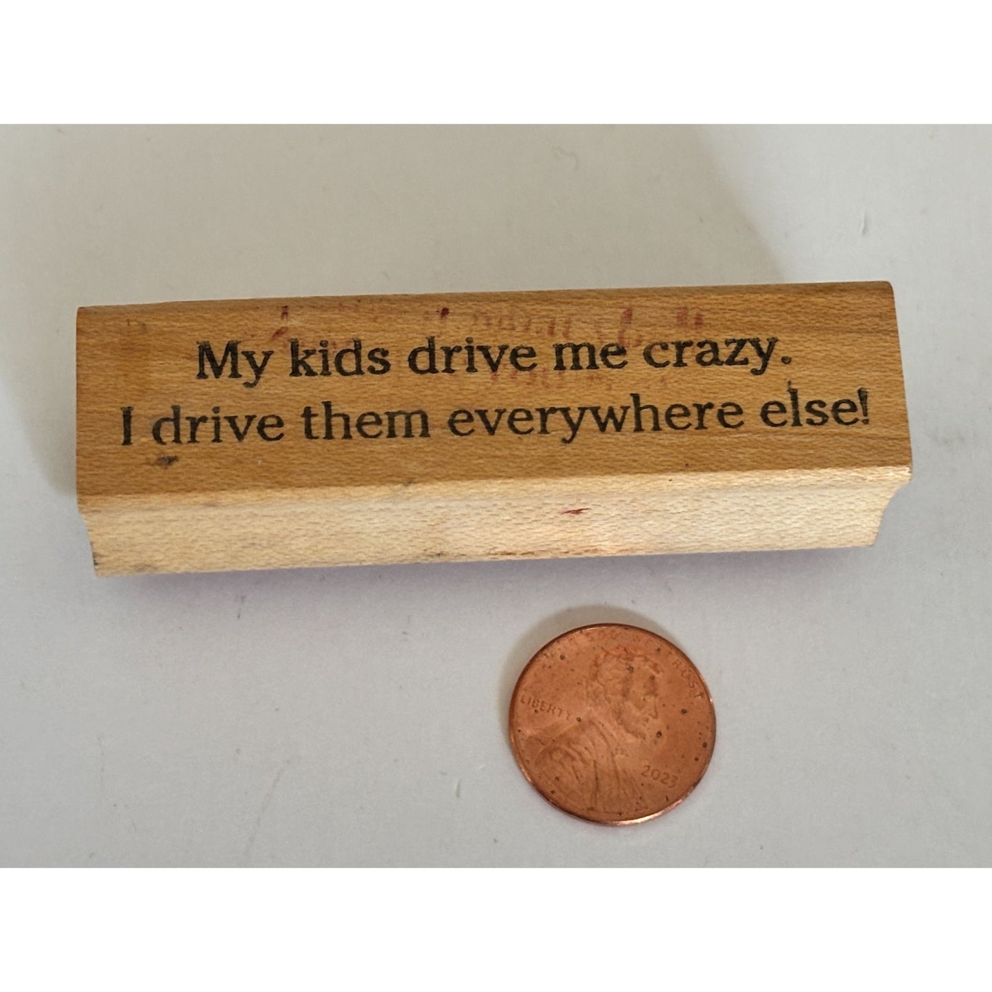 Viva Las Vegas Rubber Stamp Funny Mom Quote My Kids Drive Me Crazy Wood Mounted Humor Craft