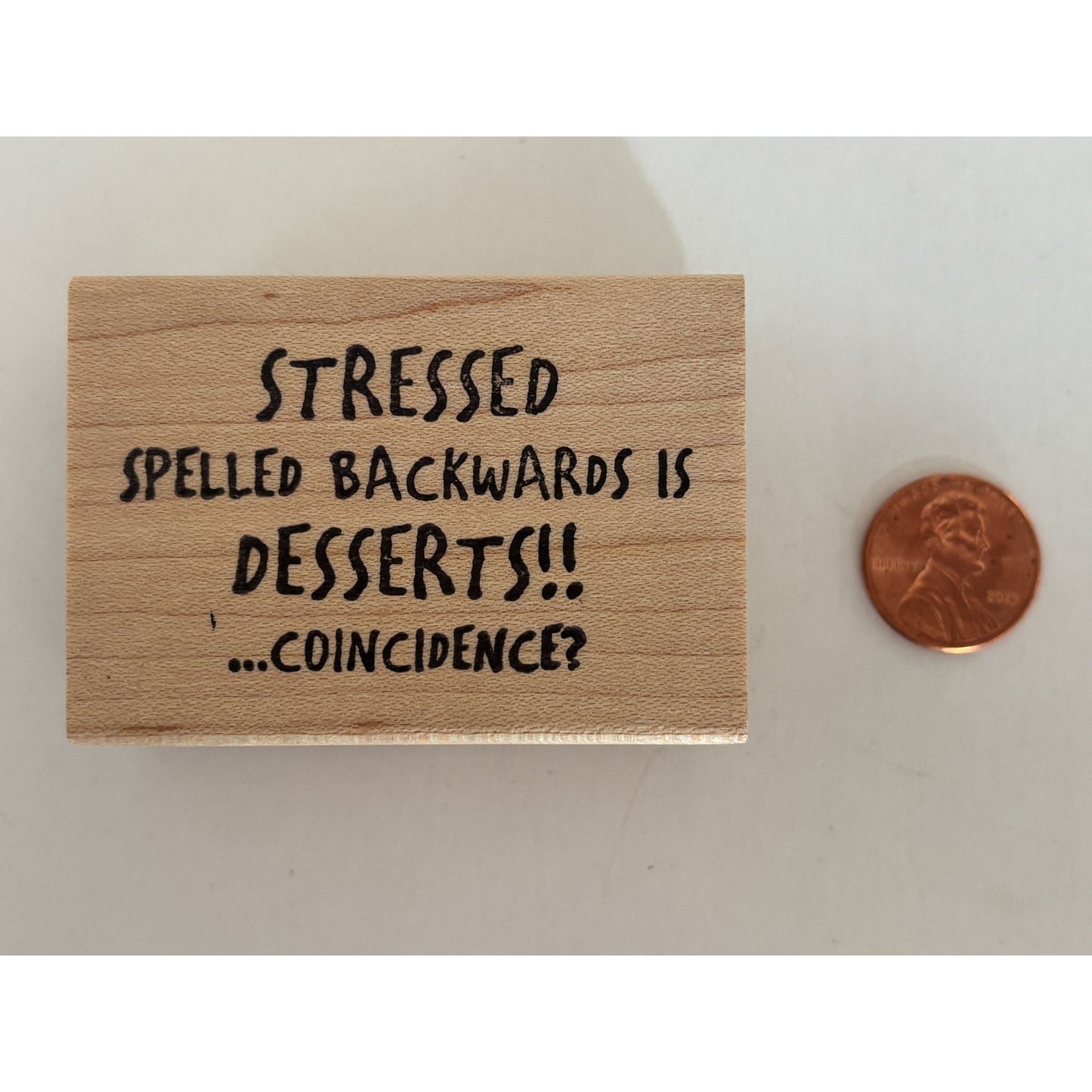 Creative Mode Funny Rubber Stamp Stressed Spelled Backwards Is Desserts Humor Wood Mounted