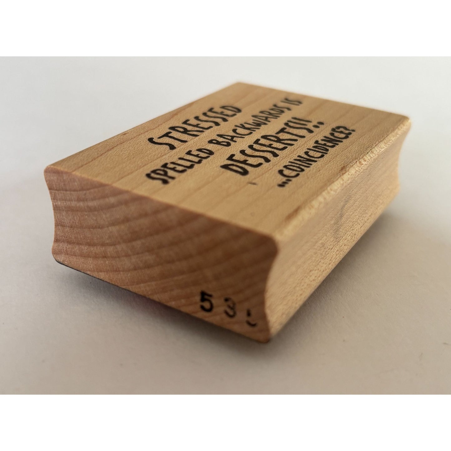 Creative Mode Funny Rubber Stamp Stressed Spelled Backwards Is Desserts Humor Wood Mounted