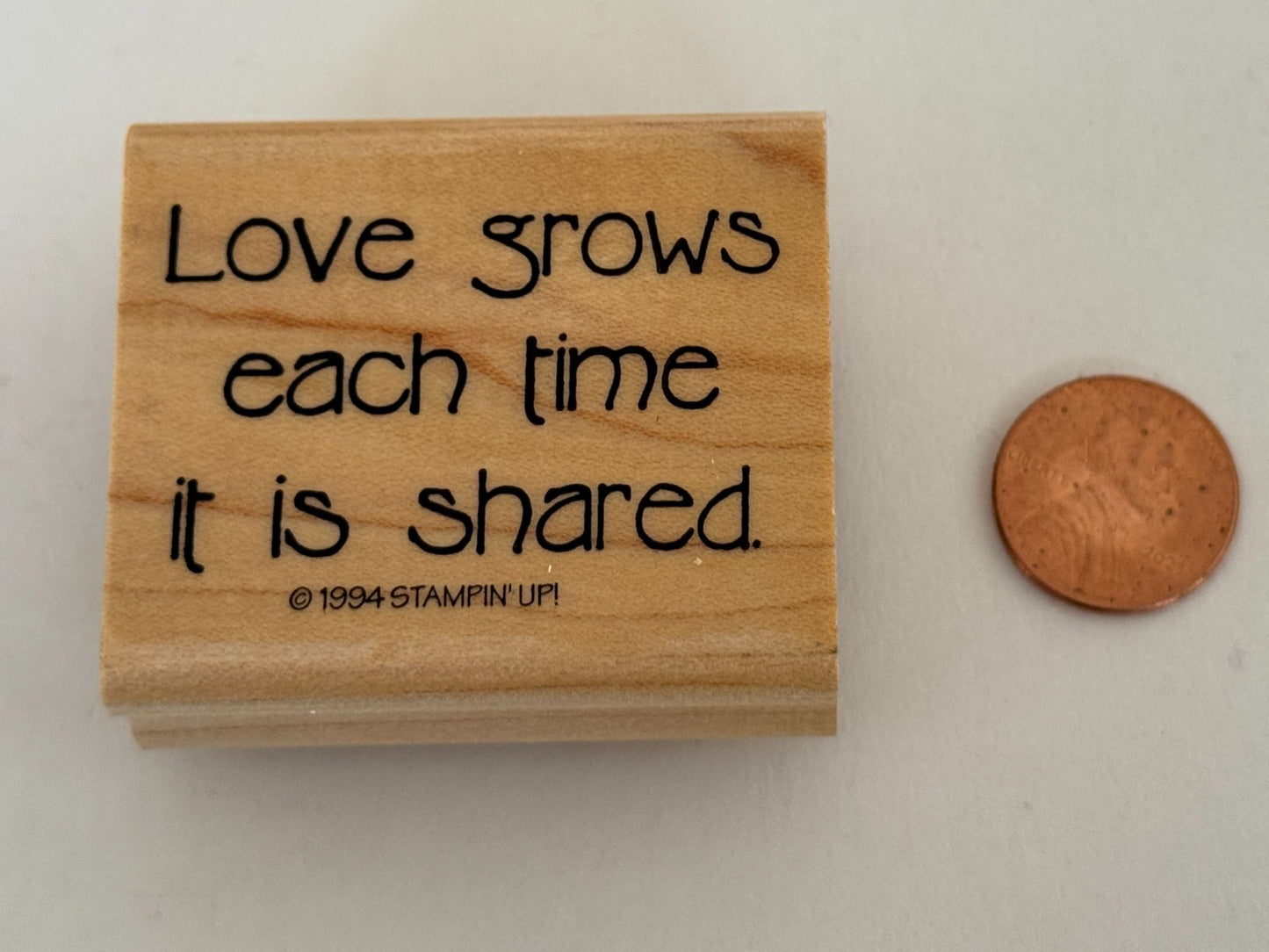 Stampin Up Wood Rubber Stamp Love Grows Each Time It Is Shared Card Making Words