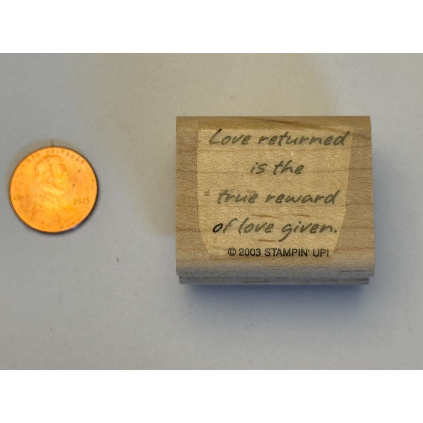Stampin Up Rubber Stamp Love Returned Is the True Reward of Love Given Words