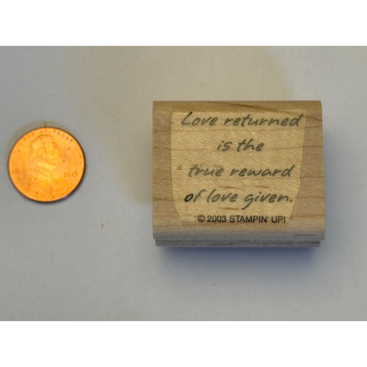 Stampin Up Rubber Stamp Love Returned Is the True Reward of Love Given Words