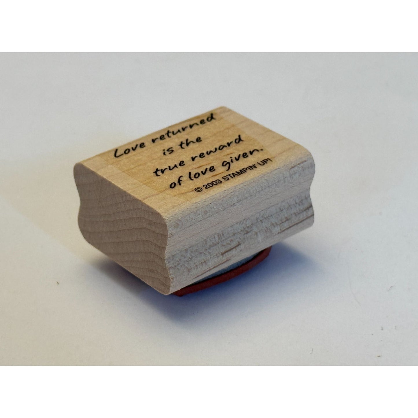Stampin Up Rubber Stamp Love Returned Is the True Reward of Love Given Words